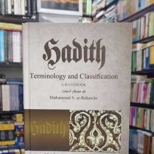 Hadith Terminology and Classification: A Handbook {#2492}International Islamic Publishing House (IIPH) Saudi Arabia Print