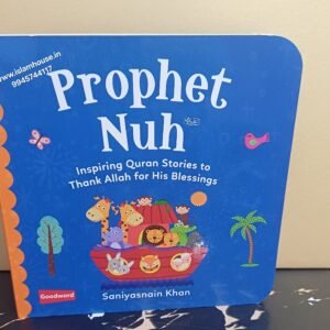 Prophet Nuh {عَلیه السلام} Board Book ~ Kids Book {#4574} Inspiring Quran Stories to Thank Allah for His Blessings