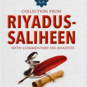 Collection From Riyadh Us Saliheen (With Commentary on Ahadith) Color Edition {#1975} Imam Abu Zakariya An-Nawawi  {رحمه الله} | Ahadith Selected: by Shaikh Safiur Rahman Mubarakpuri  {رحمه الله}  Darussalam Saudi Arabia Print