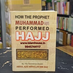 How the Prophet Muhammed (ﷺ) Performed Hajj (small pocket book) {#4656}